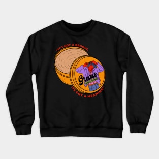 "Grease is the Word" Crewneck Sweatshirt